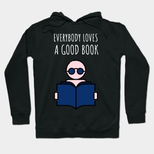 Everybody Loves a Good Book Hoodie